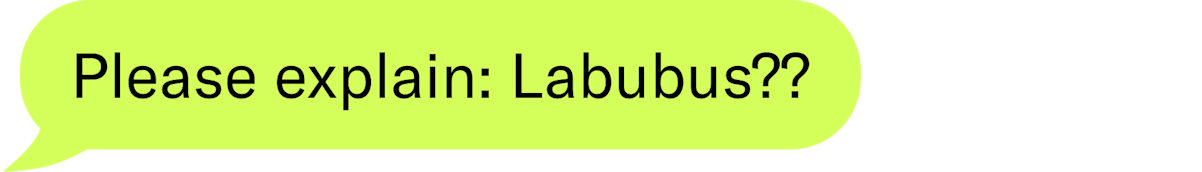 Please explain: Labubus??