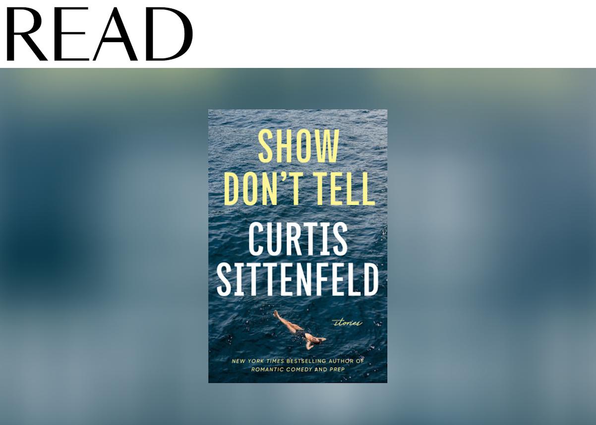 READ: Show Don’t Tell by Curtis Sittenfeld